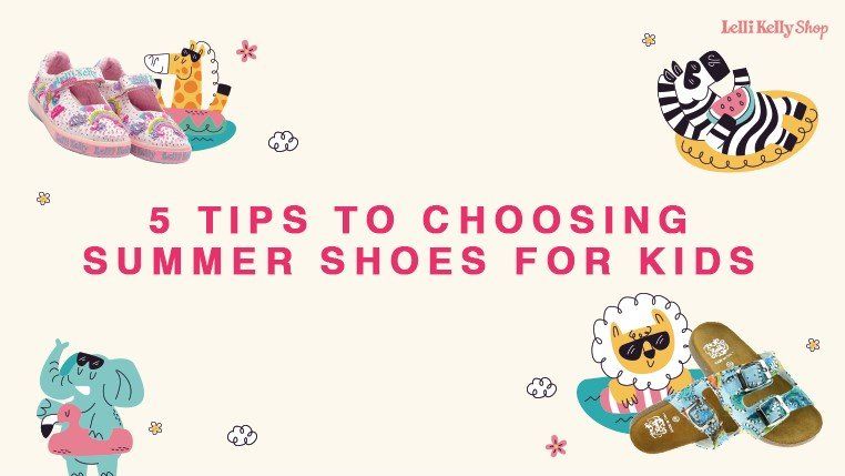 5 Tips to Choosing Summer Shoes for Kids